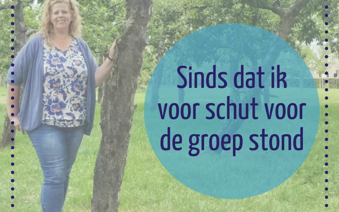 Sinds dat ik voor schut voor de groep stond